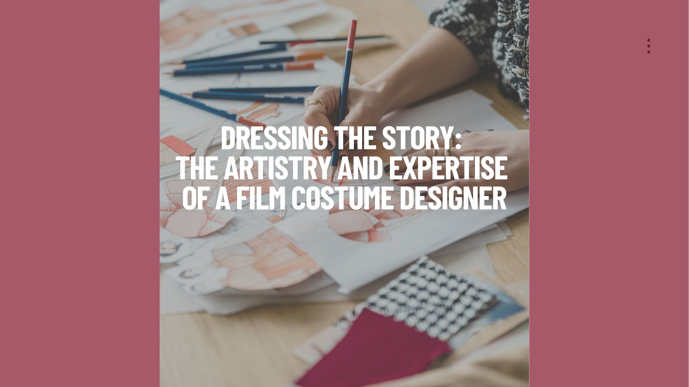 You are currently viewing The Artistry and Expertise of a Film Costume Designer